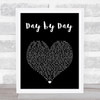 Dirty Heads Day by Day Black Heart Song Lyric Music Art Print