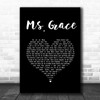 Tymes Ms. Grace Black Heart Song Lyric Music Art Print