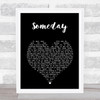 The Strokes Someday Black Heart Song Lyric Music Art Print