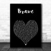 Sara Bareilles Brave Black Heart Song Lyric Music Art Print