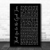 Oasis Thank You for the Good Times Black Script Song Lyric Music Art Print