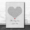 Ron Hall & The Muthafunkaz feat. Marc Evans The Way You Love Me Grey Heart Song Lyric Music Art Print