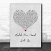 Sam Riggs Hold On And Let Go Grey Heart Song Lyric Music Art Print