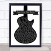 The Courteeners - Take Over The World Black & White Guitar Song Lyric Music Wall Art Print