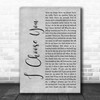 Ryann Darling I Choose You Grey Rustic Script Song Lyric Music Art Print