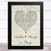 Kylie Minogue Wouldn't Change a Thing Script Heart Song Lyric Music Art Print