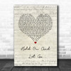 Sam Riggs Hold On And Let Go Script Heart Song Lyric Music Art Print