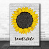 Fleetwood Mac Landslide Grey Script Sunflower Song Lyric Music Art Print