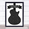The Proclaimers I'm Gonna Be (500 Miles) Black & White Guitar Song Lyric Music Wall Art Print