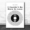 The 1975 I Couldn't Be More In Love Vinyl Record Song Lyric Music Art Print