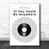 Tom Felton If You Could Be Anywhere Vinyl Record Song Lyric Music Art Print