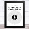Alec Benjamin If We Have Each Other Vinyl Record Song Lyric Music Art Print
