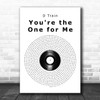 D Train You're the One for Me Vinyl Record Song Lyric Music Art Print