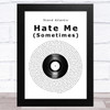 Stand Atlantic Hate Me (Sometimes) Vinyl Record Song Lyric Music Art Print