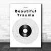 Pink Beautiful Trauma Vinyl Record Song Lyric Music Art Print