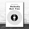 Blake Shelton Nobody But You Vinyl Record Song Lyric Music Art Print