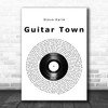 Steve Earle Guitar Town Vinyl Record Song Lyric Music Art Print