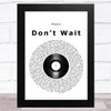 Mapei Don't Wait Vinyl Record Song Lyric Music Art Print