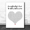 Baz Luhrmann Everybody's Free To Wear Sunscreen White Heart Song Lyric Music Art Print