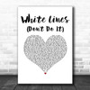 Grandmaster Flash And The Furious Five White Lines (Don't Do It) White Heart Song Lyric Music Art Print