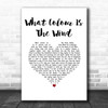 Charlie Landsborough What Colour Is The Wind White Heart Song Lyric Music Art Print