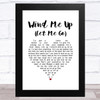 Cliff Richard Wind Me Up (Let Me Go) White Heart Song Lyric Music Art Print