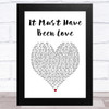 Roxette It Must Have Been Love White Heart Song Lyric Music Art Print