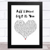 The Offspring All I Have Left Is You White Heart Song Lyric Music Art Print