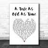 Celine Dion A Tale As Old As Time White Heart Song Lyric Music Art Print