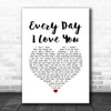 Boyzone Every Day I Love You White Heart Song Lyric Music Art Print