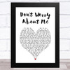Frances Don't Worry About Me White Heart Song Lyric Music Art Print