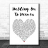 Nickelback Holding On to Heaven White Heart Song Lyric Music Art Print