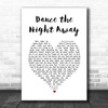 The Mavericks Dance the Night Away White Heart Song Lyric Music Art Print
