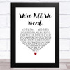 Above & Beyond feat. Zoë Johnston We're All We Need White Heart Song Lyric Music Art Print