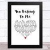 The Duprees You Belong to Me White Heart Song Lyric Music Art Print