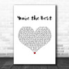 Joe Esposito You're the Best White Heart Song Lyric Music Art Print