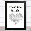 Julie Andrews - Mary Poppins Feed the Birds White Heart Song Lyric Music Art Print
