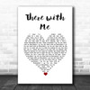 Dub FX There with Me White Heart Song Lyric Music Art Print