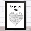 Let Loose Crazy for You White Heart Song Lyric Music Art Print