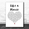 Nicole Reynolds Like a Movie White Heart Song Lyric Music Art Print