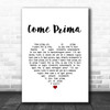 Tony Dallara Come Prima White Heart Song Lyric Music Art Print