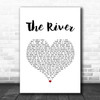 Garth Brooks The River White Heart Song Lyric Music Art Print
