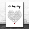 Fireboy DML Go Away White Heart Song Lyric Music Art Print