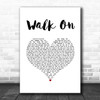 U2 Walk On White Heart Song Lyric Music Art Print