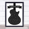 Tina Charles I Love to Love Black & White Guitar Song Lyric Music Wall Art Print