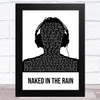 Blue Pearl Naked in the Rain Black & White Man Headphones Song Lyric Art Print