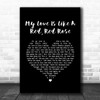 Eddi Reader My Love Is Like A Red, Red Rose Black Heart Song Lyric Art Print