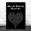 The Sundays When I'm Thinking About You Black Heart Song Lyric Art Print