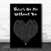 Toni Braxton There's No Me Without You Black Heart Song Lyric Art Print