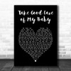 Bobby Lee Take Good Care of My Baby Black Heart Song Lyric Art Print